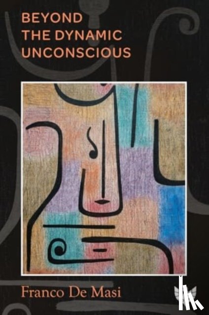 De Masi, Franco - Beyond the Dynamic Unconscious
