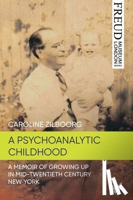 Zilboorg, Caroline - A Psychoanalytic Childhood