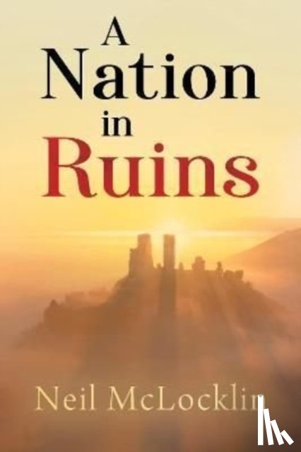 McLocklin, Neil - A Nation in Ruins