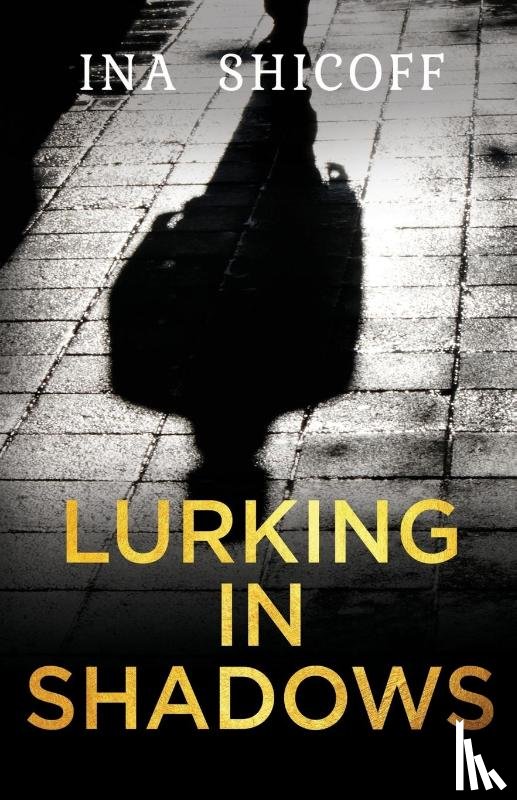 Shicoff, Ina - Lurking In Shadows