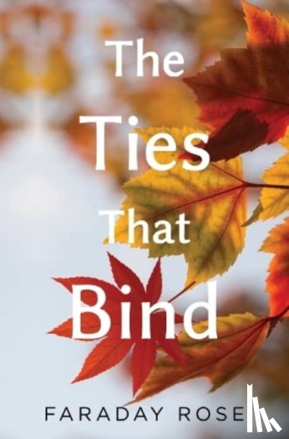 Rose, Faraday - The Ties that Bind