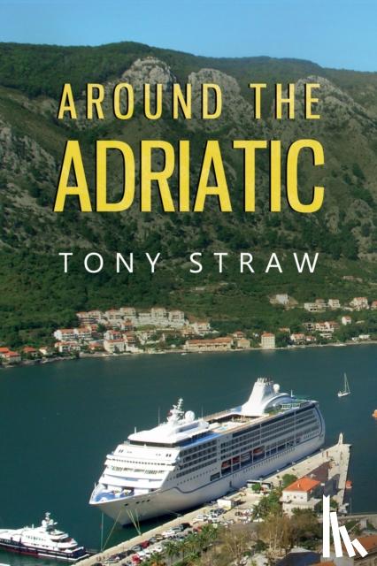Straw, Tony - Around the Adriatic