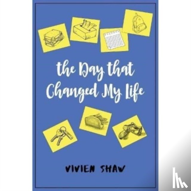 Shaw, Vivien - The Day That Changed My Life