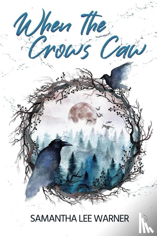 Warner, Samantha Lee - When the Crows Caw
