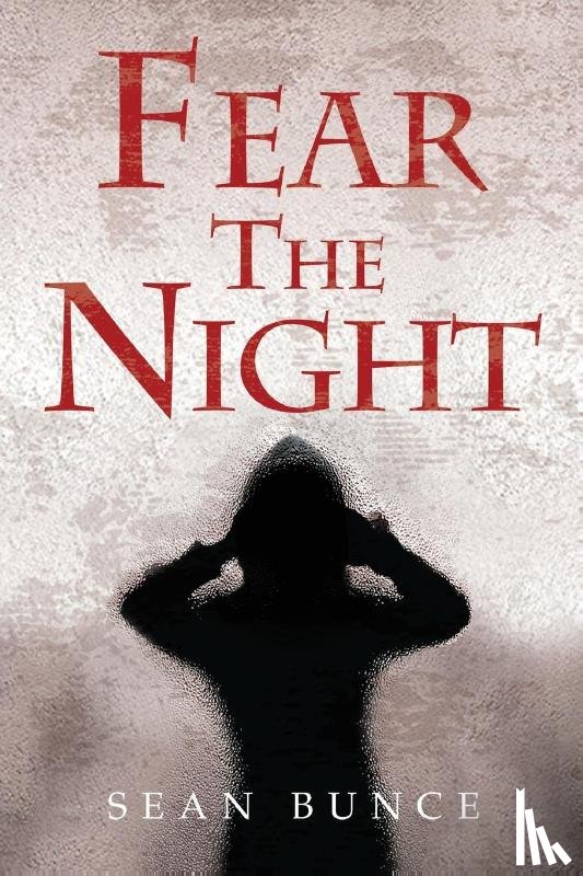 Bunce, Sean - Fear The Night