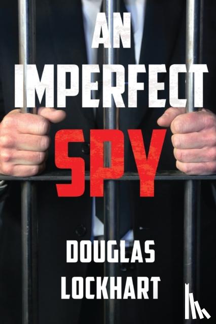 Lockhart, Douglas - An Imperfect Spy