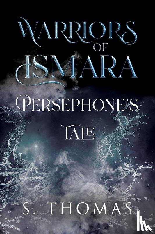 Thomas, S. - Warriors of Ismara: Persephone's Tale