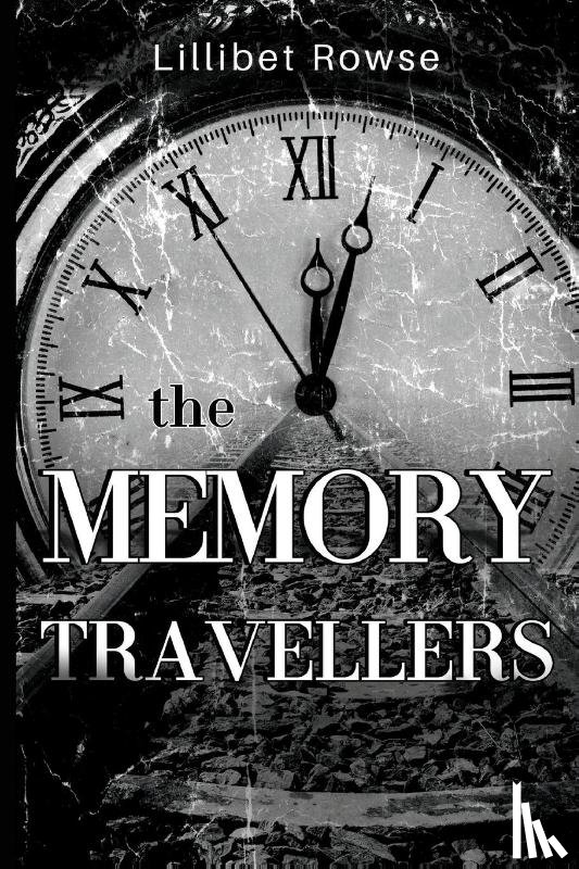 Rowse, Lillibet - The Memory Travellers