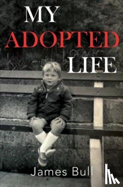 Bull, James - My Adopted Life
