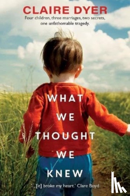 Dyer, Claire - What We Thought We Knew