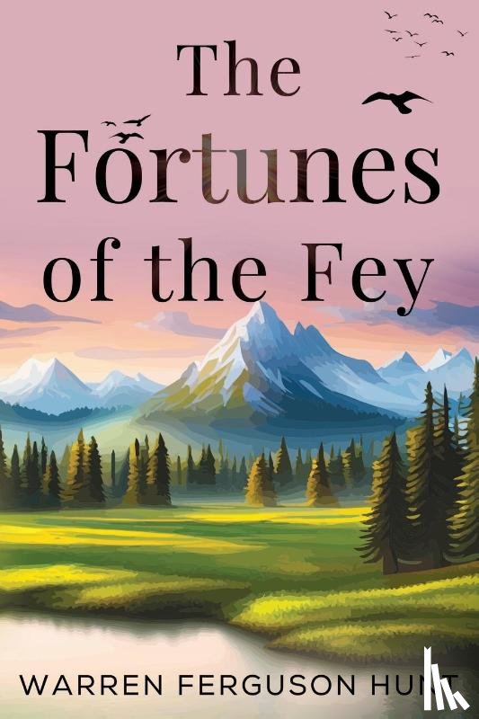 Hunt, Warren Ferguson - The Fortunes of the Fey