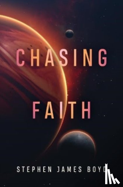 Boyd, Stephen James - Chasing Faith