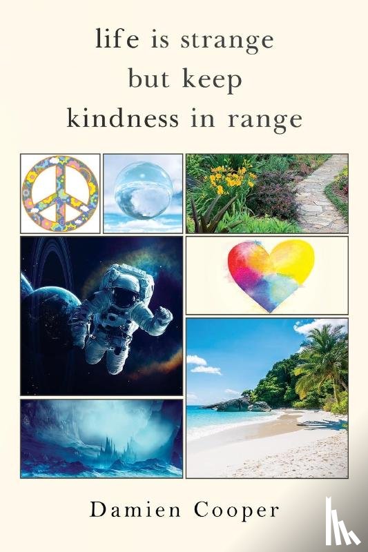 Cooper, Damien - Life Is Strange But Keep Kindness In Range