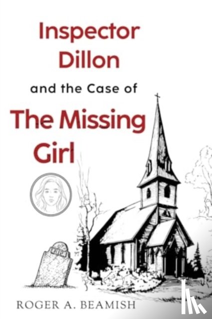Beamish, Roger A - Inspector Dillon and the Case of the Missing Girl