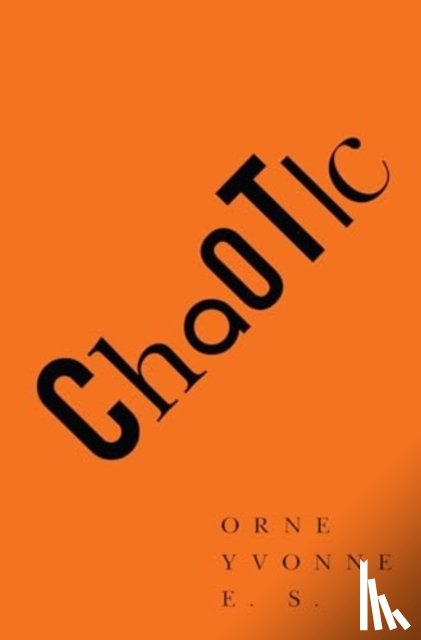 Yvonne E.S, Orne - Chaotic