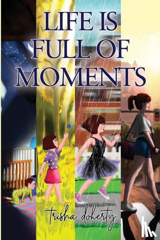 Doherty, Trisha - Life is full of Moments