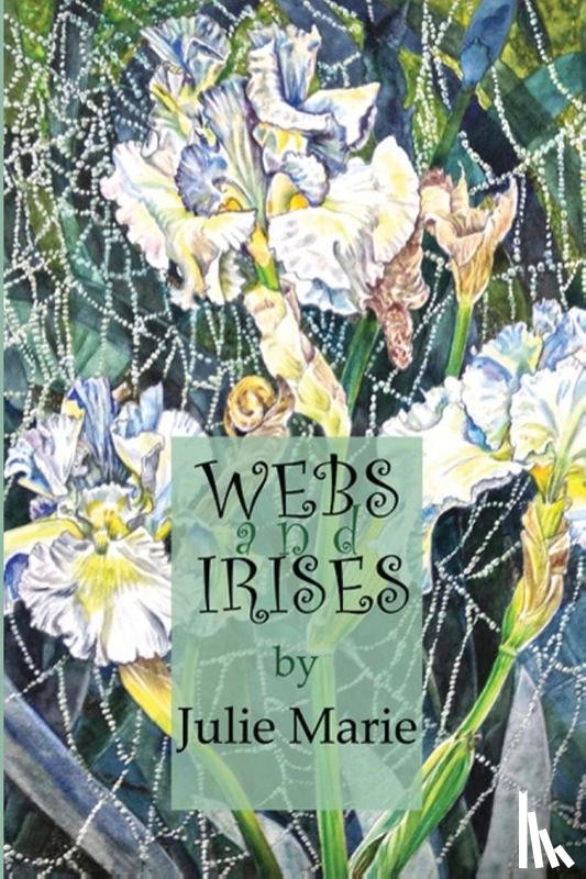 Marie, Julie - Webs and Irises