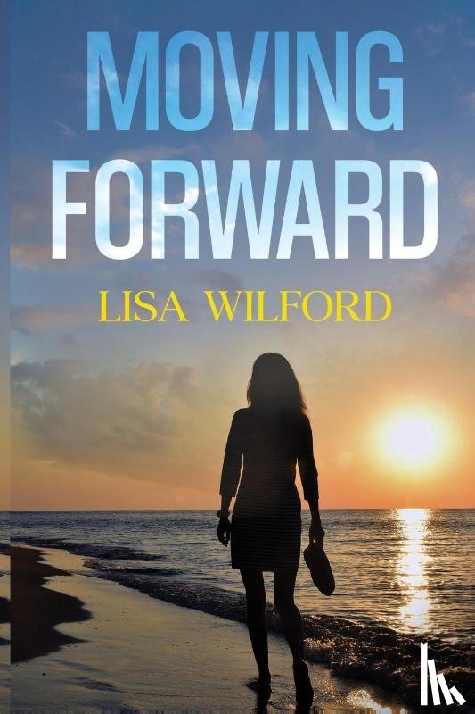 Wilford, Lisa - Moving Forward