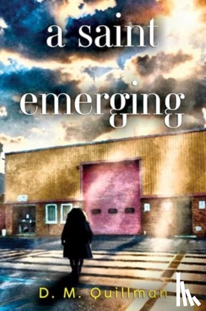 Quillman, D. M. - A Saint Emerging