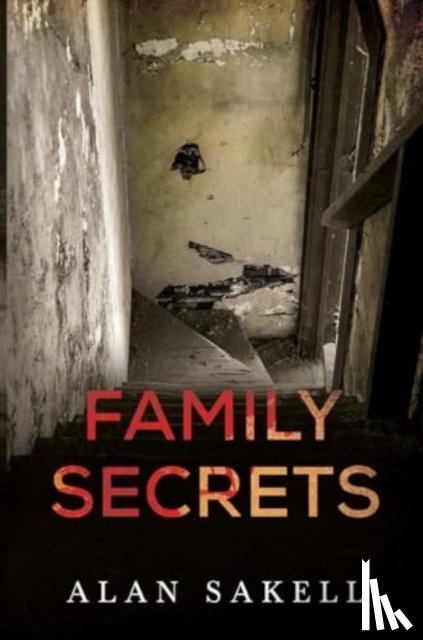 Sakell, Alan - Family Secrets