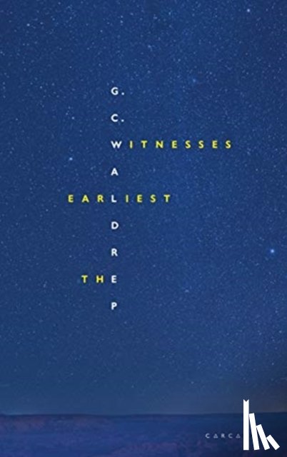 Waldrep, G.C. - The Earliest Witnesses