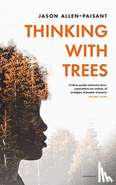 Allen-Paisant, Jason - Thinking with Trees
