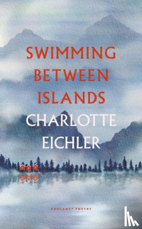 Eichler, Charlotte - Swimming Between Islands