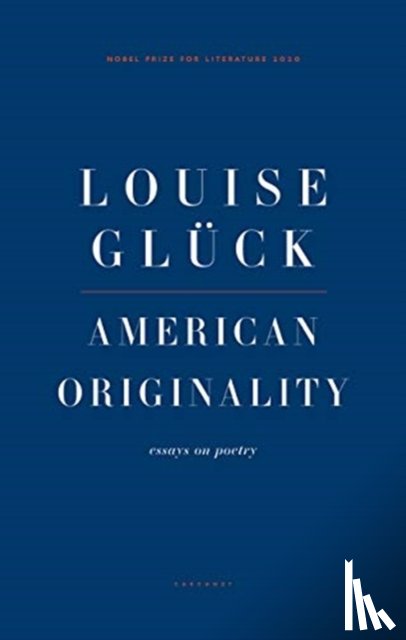 Gluck, Louise - American Originality