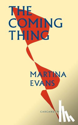 Evans, Martina - The Coming Thing