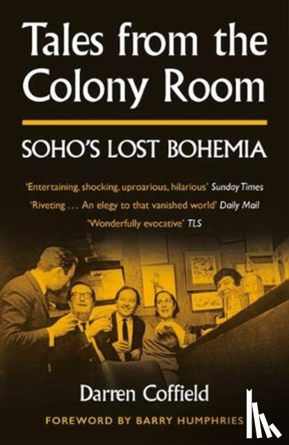 Coffield, Darren - Tales from the Colony Room