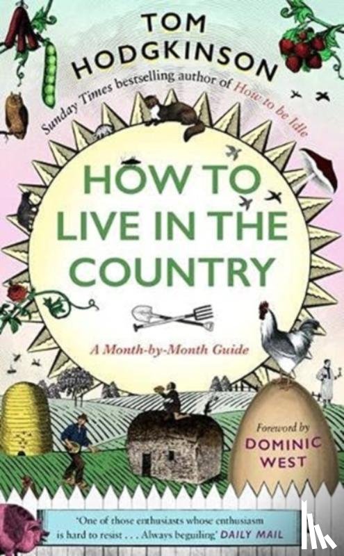 Hodgkinson, Tom - How to Live in the Country
