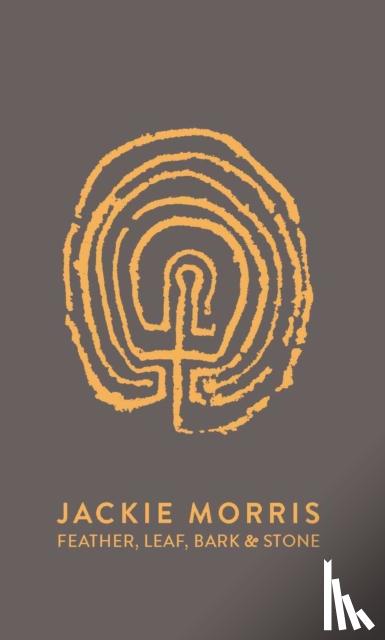 Morris, Jackie - Feather, Leaf, Bark & Stone