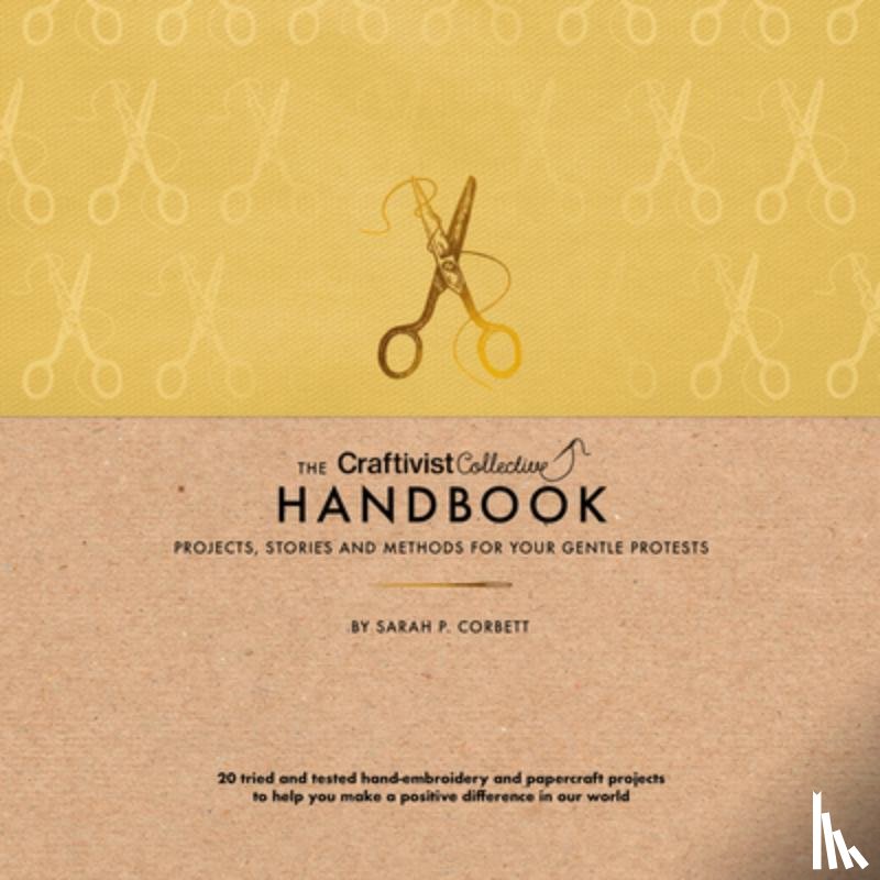 Corbett, Sarah P. - The Craftivist Collective Handbook
