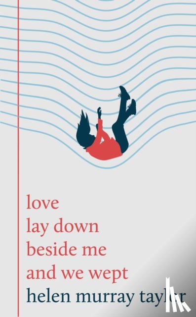 Murray Taylor, Helen - love lay down beside me and we wept
