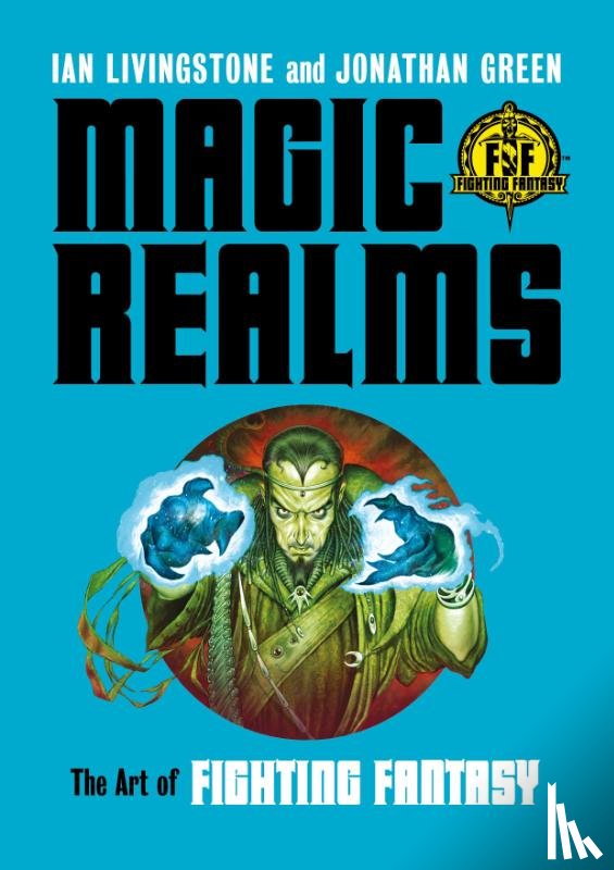 Livingstone, Ian, Green, Jonathan - Magic Realms