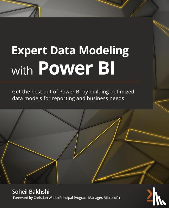 Bakhshi, Soheil, Wade, Christian - Expert Data Modeling with Power BI