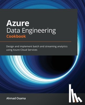 Osama, Ahmad - Azure Data Engineering Cookbook