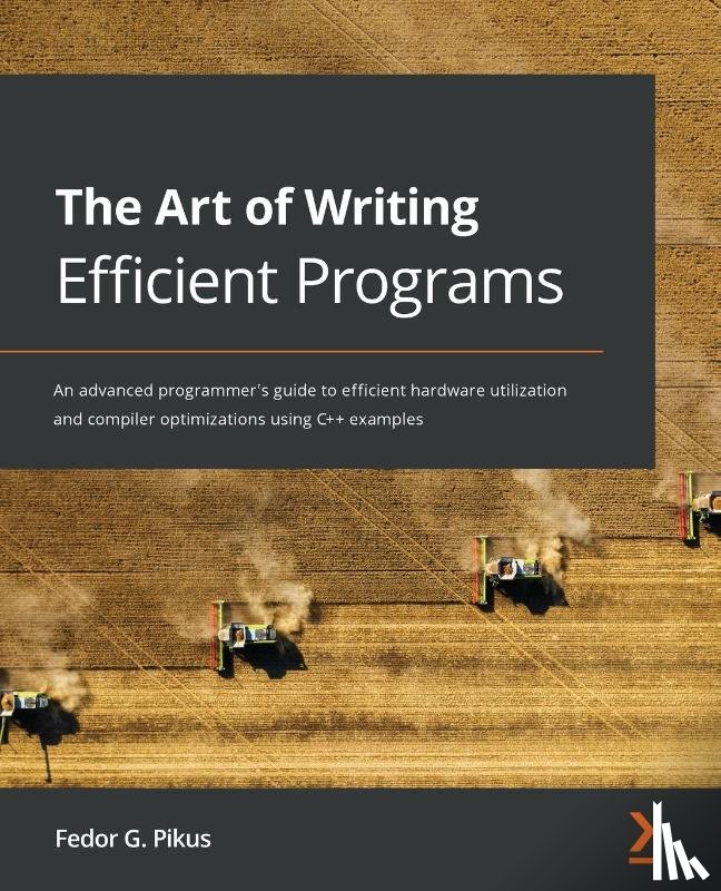 Pikus, Fedor G. - The Art of Writing Efficient Programs
