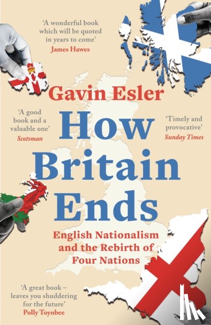 Esler, Gavin - How Britain Ends