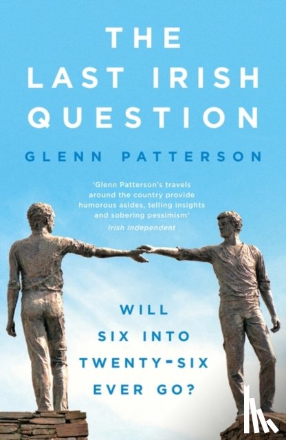 Patterson, Glenn - The Last Irish Question