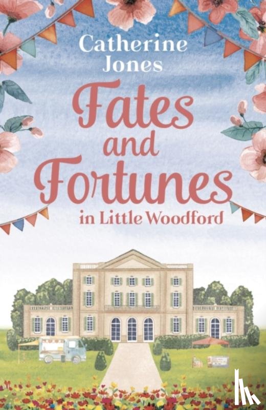 Jones, Catherine - Fates and Fortunes in Little Woodford