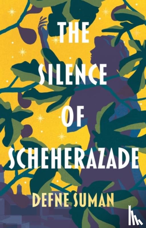 Suman, Defne - The Silence of Scheherazade