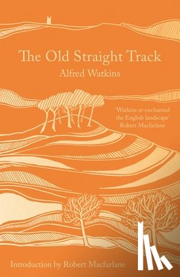 Watkins, Alfred - The Old Straight Track
