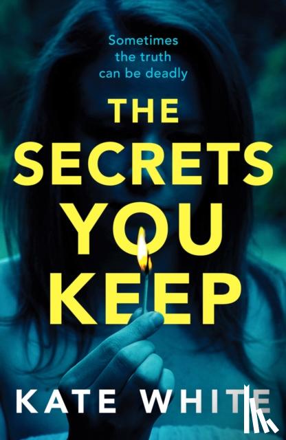 White, Kate - The Secrets You Keep
