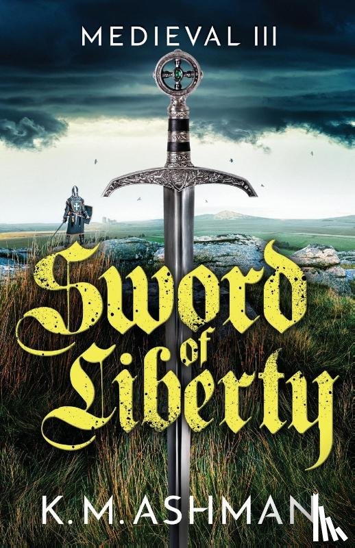 Ashman, K. M. - Medieval III – Sword of Liberty