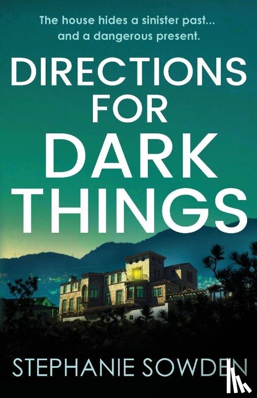 Sowden, Stephanie - Directions for Dark Things