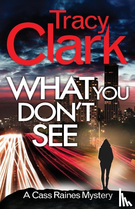 Clark, Tracy - What You Don't See