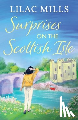 Mills, Lilac - Surprises on the Scottish Isle
