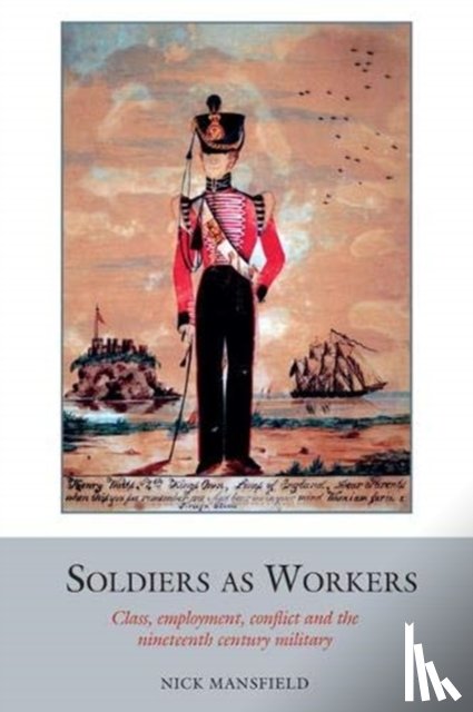 Mansfield, Nick - Soldiers as Workers