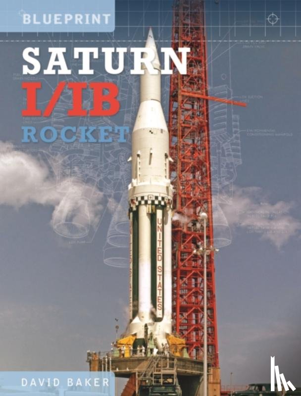 Baker, David - The Saturn I/IB Rocket
